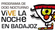 Programa Vive la Noche en Badajoz 2012.