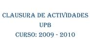 Clausura de Actividades UPB 2009-2010
