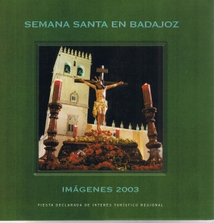Semana Santa en Badajoz. Imgenes 2003. Fiesta declarada de inters turstico regional