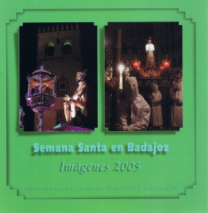 Semana Santa en Badajoz. Imgenes 2005. Declarada de inters turstico regional