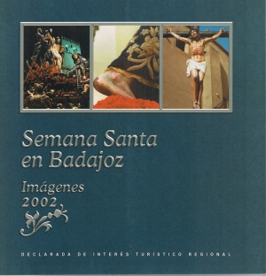  Semana Santa en Badajoz. Imgenes 2002.Declarada de Inters turstico regional 