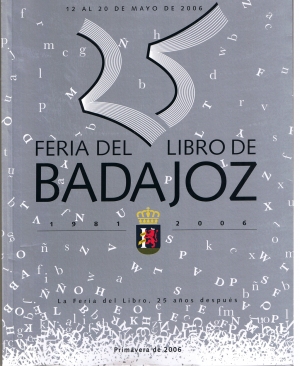 Feria del Libro de Badajoz. 1981-2006. La Feria del libro,  25 aos despus. Primavera de 2006