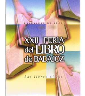 XXII Feria del libro de Badajoz. Los libros al sol. Primavera de 2003