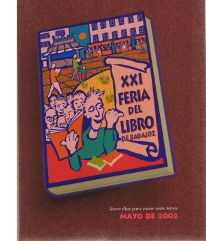 XXI Feria del libro de Badajoz. Nueve das para soar entre letras. Mayo de 2002