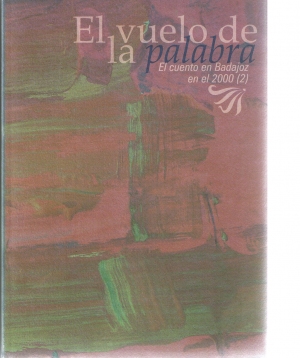 El vuelo de la palabra. El cuento en Badajoz en el 2000 (2) 