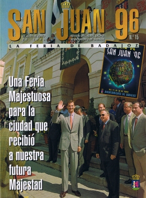 San Juan 96. La feria de Badajoz. Revista oficial del ayuntamiento de Badajoz. Una feria majestuosa para la ciudad que recibi a nuestra futura majestad