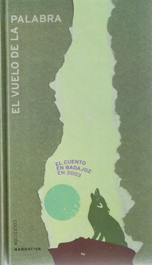 El vuelo de la palabra. El cuento en Badajoz en el 2003 