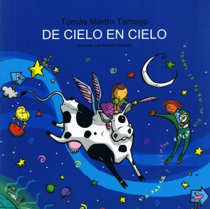 De cielo en cielo. Toms Martn Tamayo. Ilustrado por Ramn Garrido. 