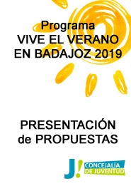 Abierto plazo de presentacin de propuestas al Programa "Vive el Verano en Badajoz 2019".